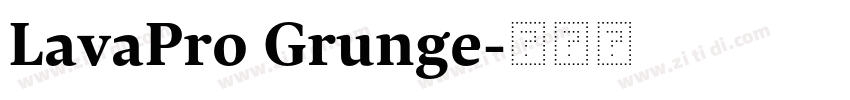 LavaPro Grunge字体转换